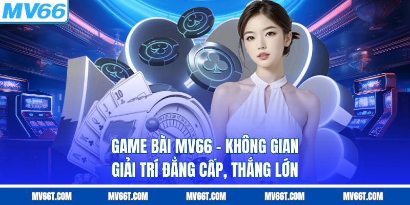 Game Bài MV66