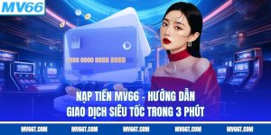 Nạp Tiền MV66