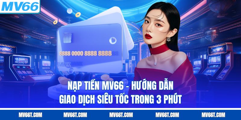 Nạp Tiền MV66